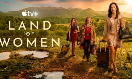 Apple TV+ debuts trailer for upcoming dramedy, ‘Land of Women’