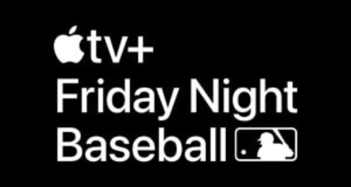 Apple and Major League Baseball announce the ‘Friday Night Baseball’ schedule for September