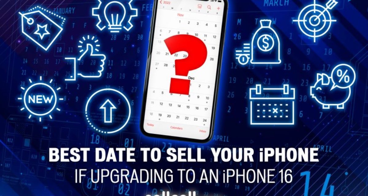 What is the best date to sell your iPhone if you’re upgrading to the iPhone 16?