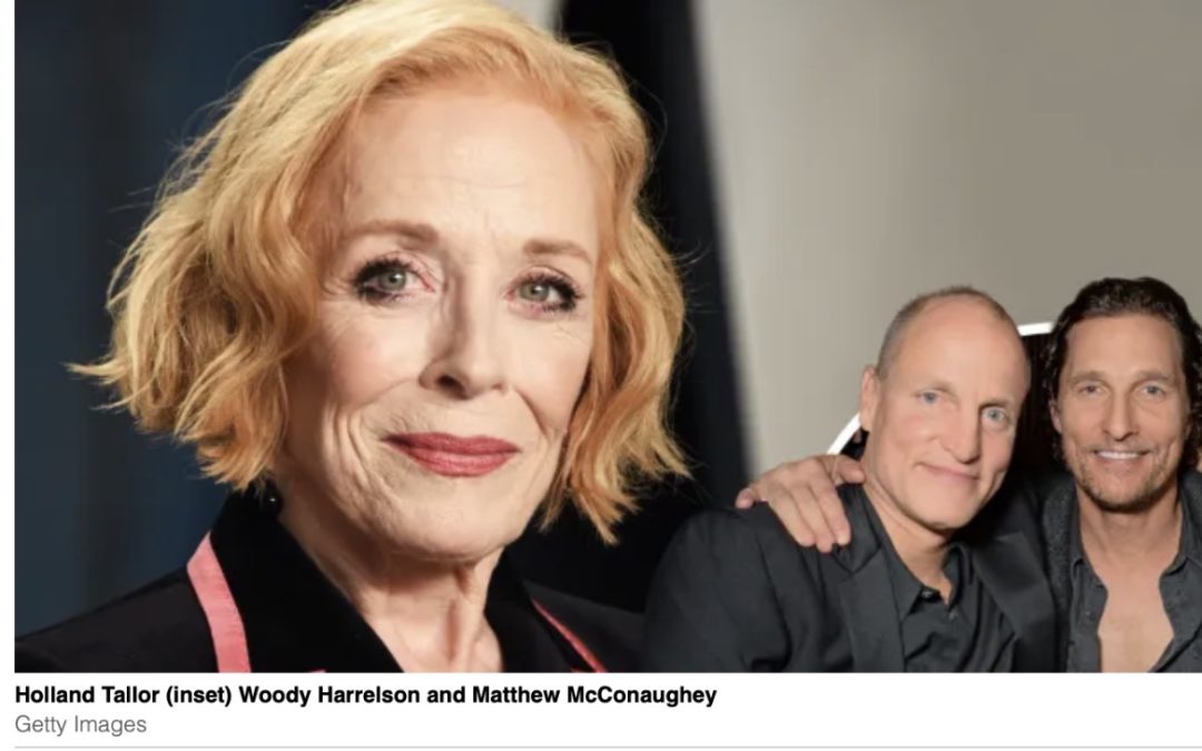 Holland Taylor cast opposite Matthew McConaughey and Woody Harrelson in upcoming Apple TV+ comedy