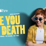 Spanish romantic comedy, ‘Love You to Death,’ now streaming on Apple TV+